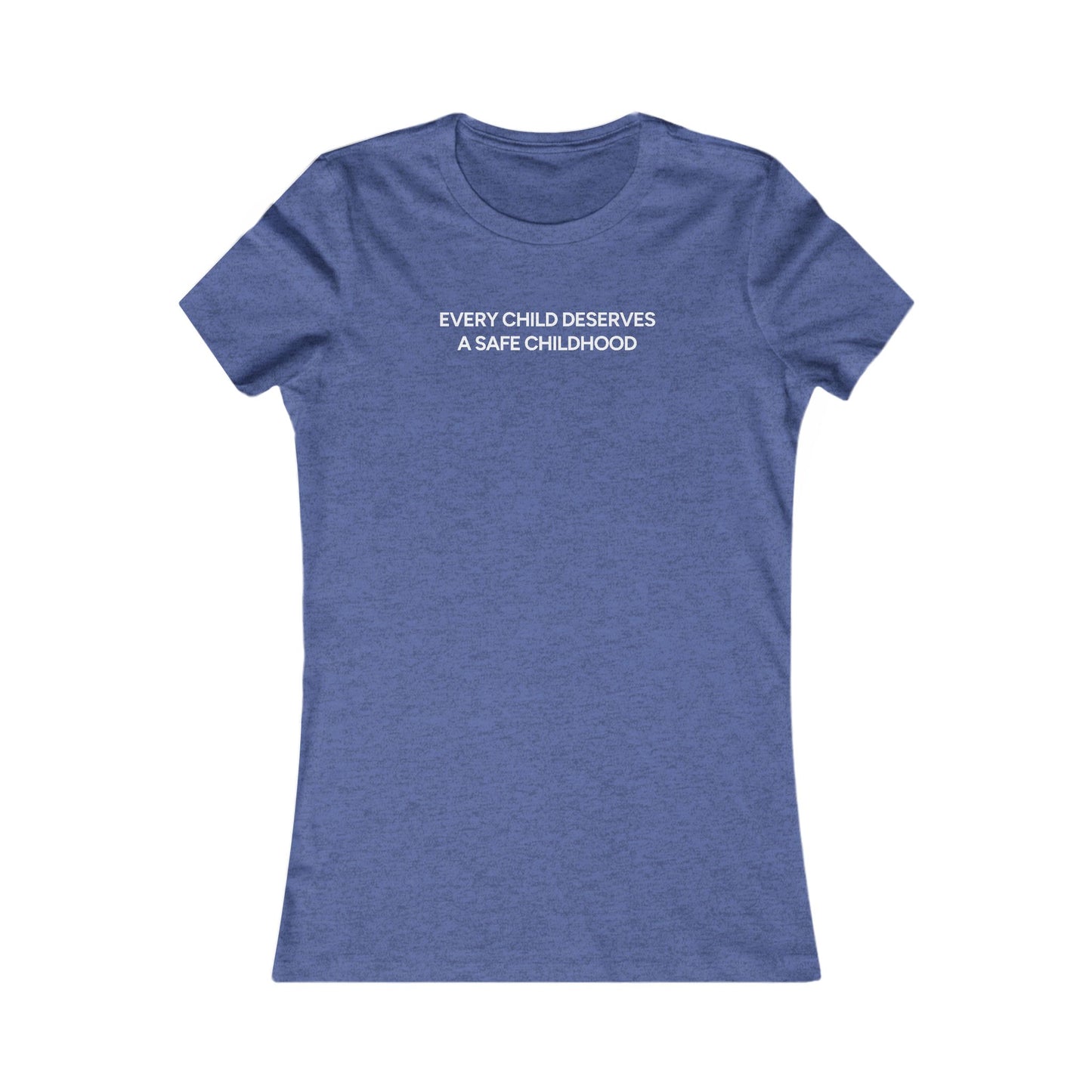 Every Child Deserves a Safe Childhood Women's Tee