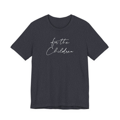 For the Children Unisex Tee