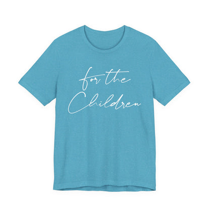 For the Children - Unisex Volunteer Tee