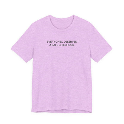 Every Child Deserves a Safe Childhood Unisex Tee
