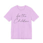 For the Children - Unisex Volunteer Tee
