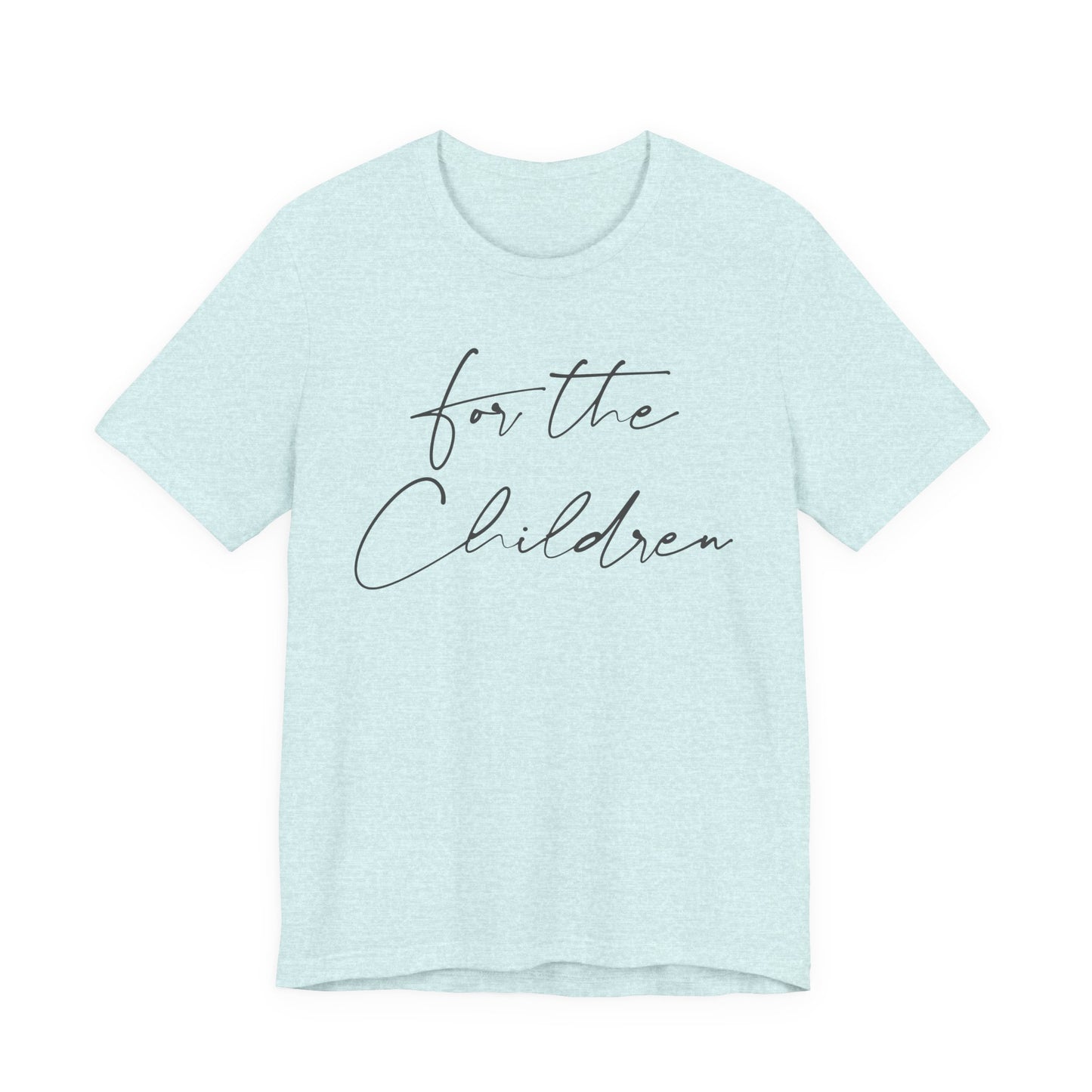 For the Children - Unisex Volunteer Tee