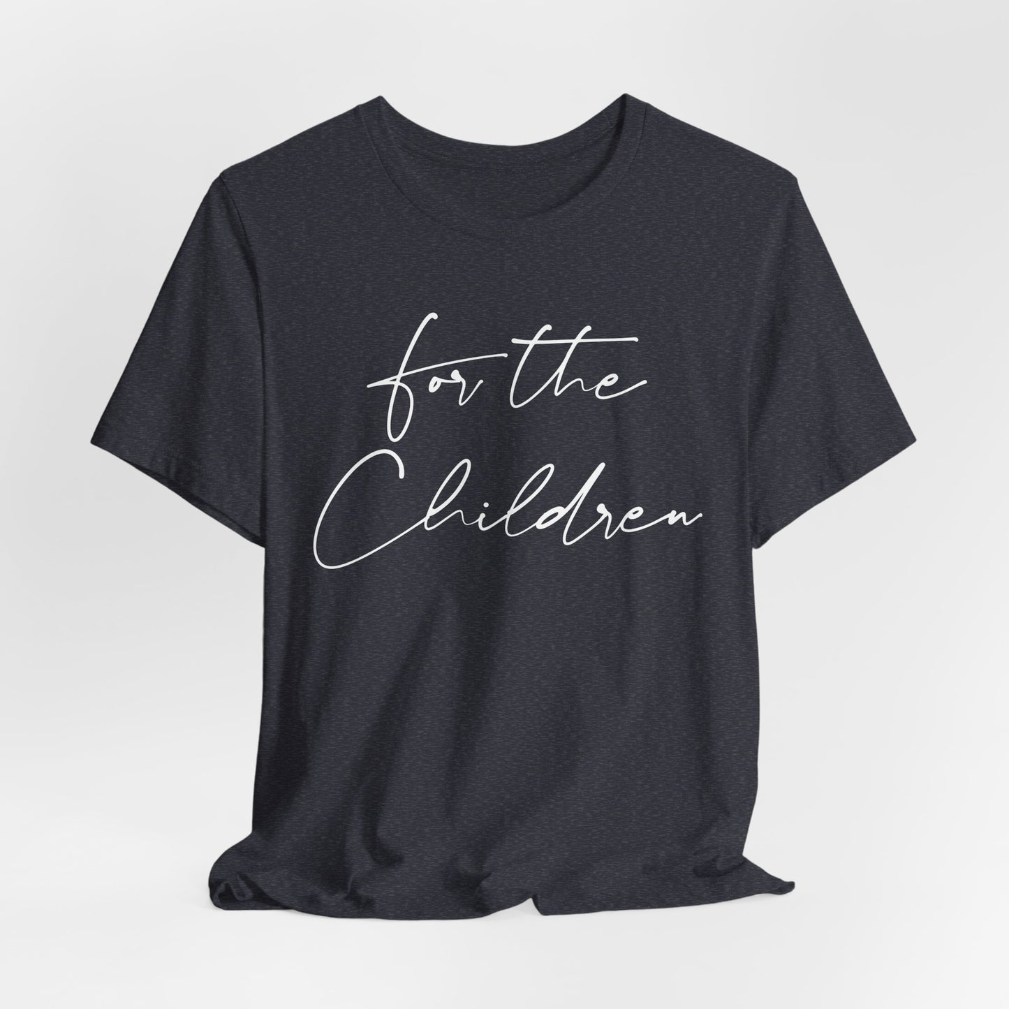 For the Children - Unisex Volunteer Tee