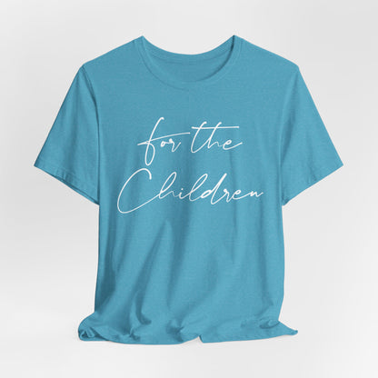 For the Children - Unisex Volunteer Tee
