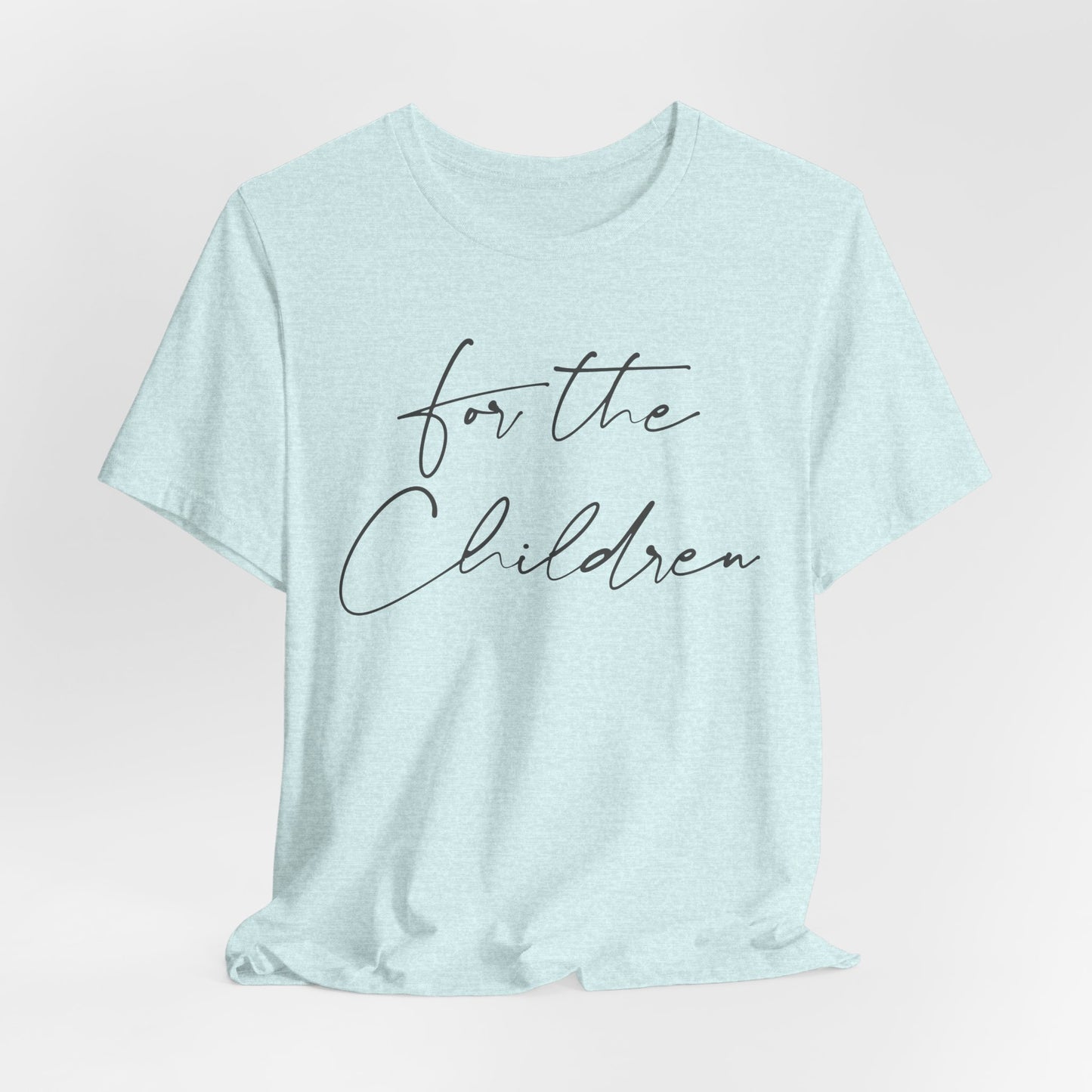 For the Children - Unisex Volunteer Tee